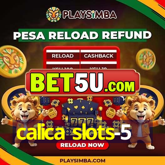 calica slots